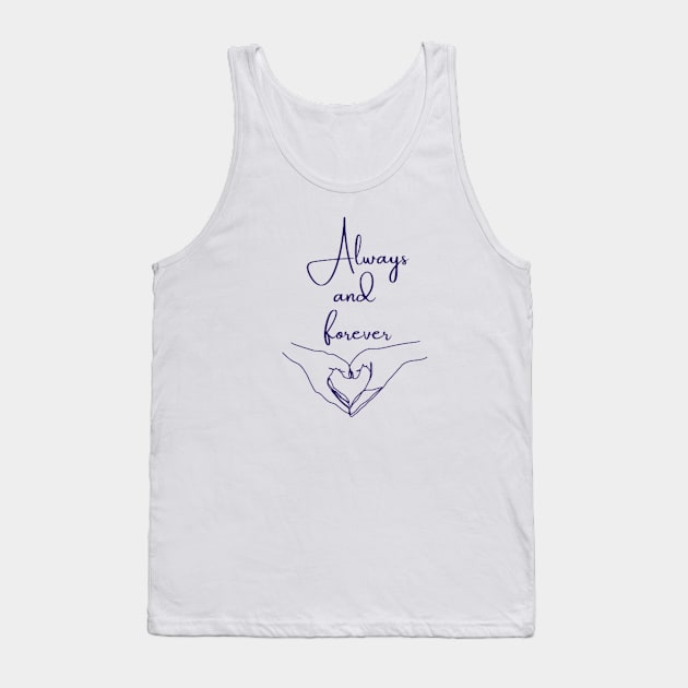 Always And Forever Inspirational and Motivational Tank Top by DREAMBIGSHIRTS